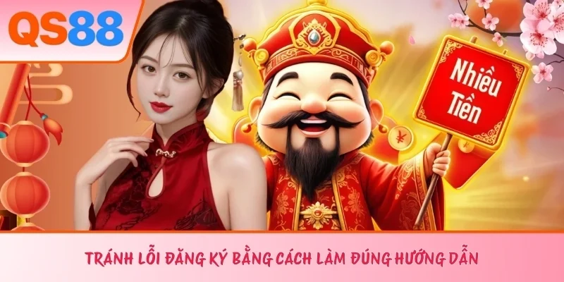 Tránh lỗi đăng ký bằng cách làm đúng hướng dẫn 