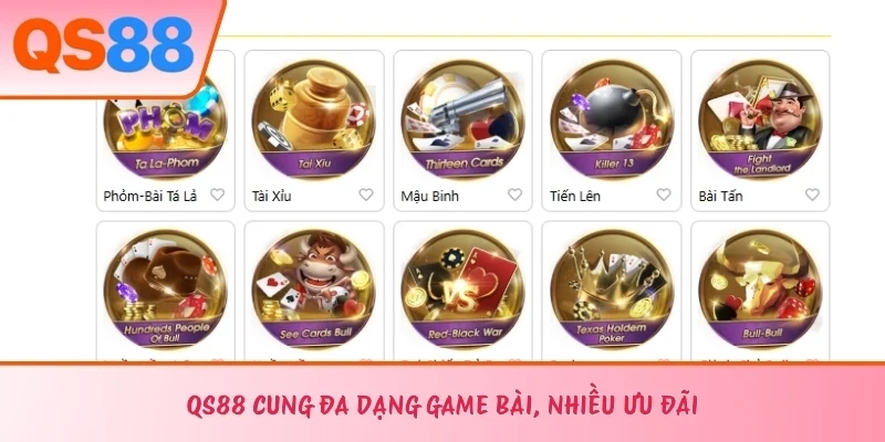 QS88 cung đa dạng game bài, nhiều ưu đãi