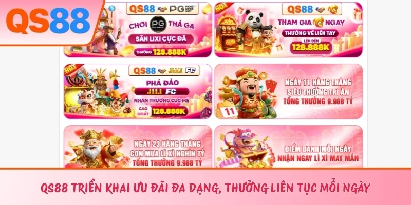 QS88 triển khai ưu đãi đa dạng, thưởng liên tục mỗi ngày 