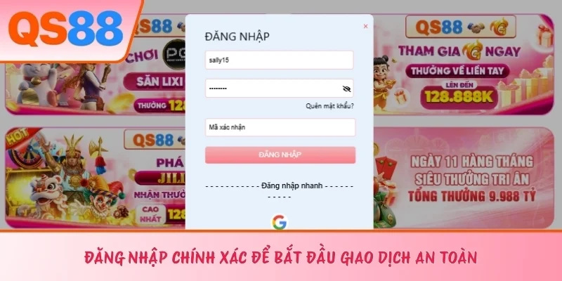Đăng nhập chính xác để bắt đầu giao dịch an toàn 